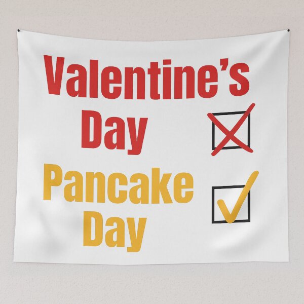 Item preview, Pancake Day Over Valentine's Day – Funny Food vs Love Choice Meme designed and sold by Asbiell.