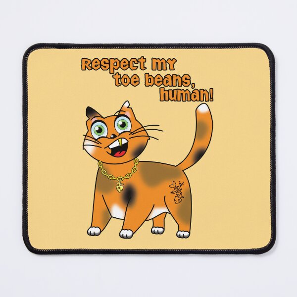 Item preview, Sarcastic Cat - Respect my toe beans, human! designed and sold by Eugen-B.
