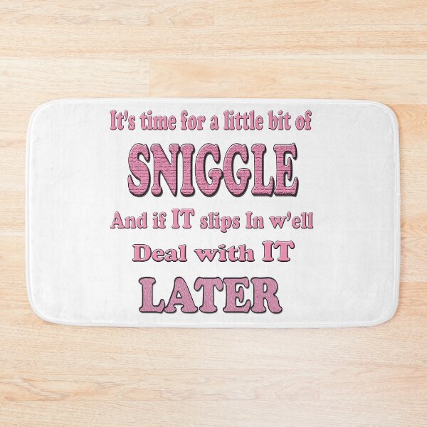 Item preview, Its time for a little bit of SNIGGLE and if IT slips in w'ell seal with IT LATER designed and sold by Huskyyy Designs.