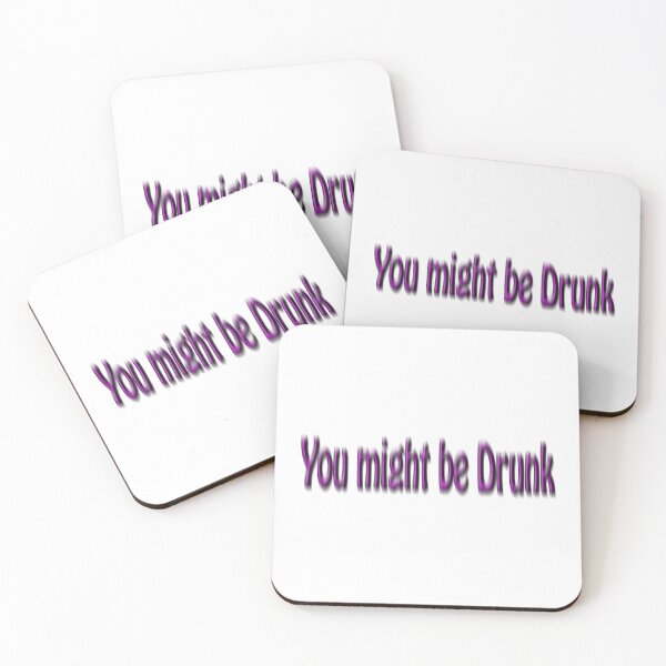 Item preview, You might be Drunk, pissed, sloshed, over the Limit, don't drive designed and sold by Huskyyy Designs.