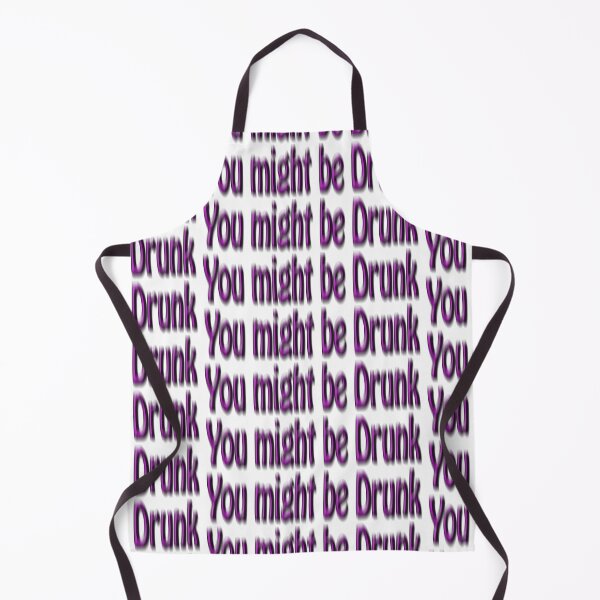 Item preview, You might be Drunk, pissed, sloshed, over the Limit, don't drive designed and sold by Huskyyy Designs.