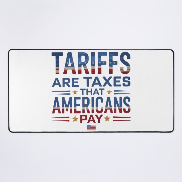 Item preview, Tariffs Are Taxes That Americans Pay designed and sold by Angry Swan Designs.