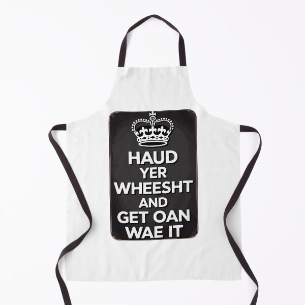 Item preview, Haud Yer Wheesht And Get Oan Wae It designed and sold by Angry Swan Designs.