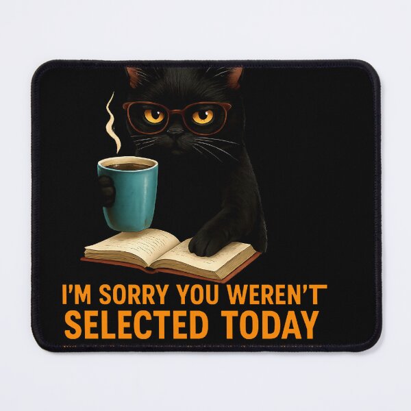 Item preview, Funny I Have Selective Hearing You Werent Selected Cat Humor designed and sold by cawtoon.