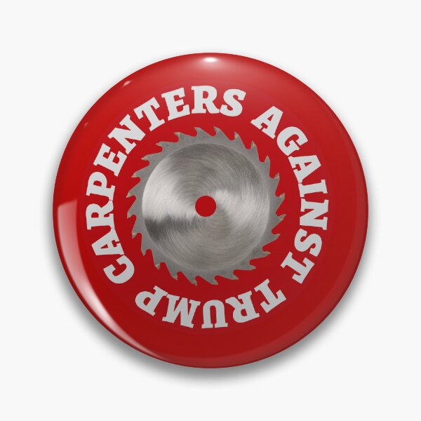 Item preview, Carpenters Against Trump designed and sold by irregulargoods.