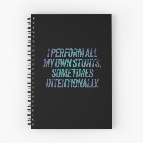Item preview, I perform all my own stunts, sometimes intentionally. v.1 designed and sold by x1brett.