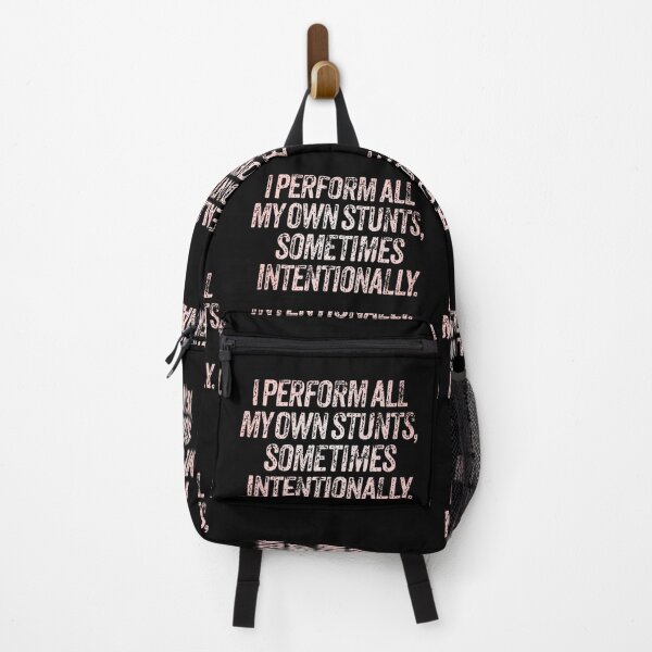 Item preview, I perform all my own stunts, sometimes intentionally. v.2 designed and sold by x1brett.