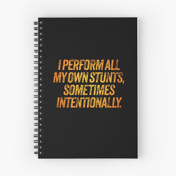 Item preview, I perform all my own stunts, sometimes intentionally. v.3 designed and sold by x1brett.