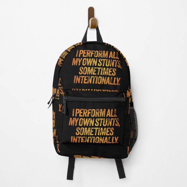 Item preview, I perform all my own stunts, sometimes intentionally. v.3 designed and sold by x1brett.