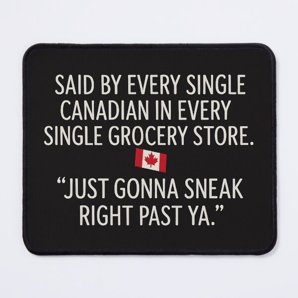 Item preview, Funny Canadian Culture Politeness Grocery Store designed and sold by HowToCanadian.