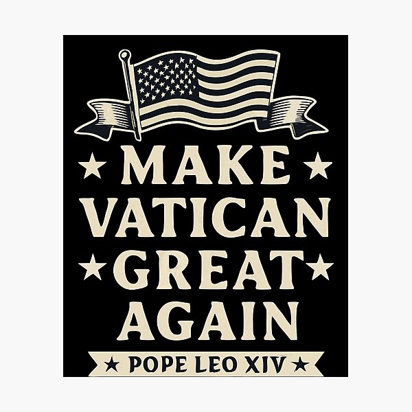 Item preview, Pope Leo XIV Make Vatican Great Again Robert designed and sold by Munich84.