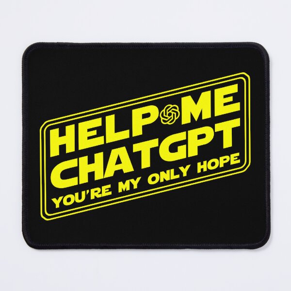 Item preview, Help Me Obi ChatGPT You're my Only Hope Funny designed and sold by electrovista.