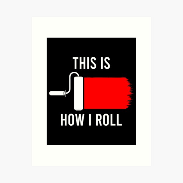 Item preview, This Is How I Roll - Funny Painter Gift designed and sold by sesilitamirac.
