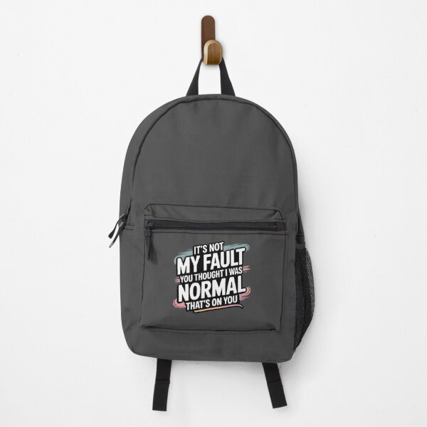 Item preview, It's Not My Fault You Thought I Was Normal That's On You designed and sold by AniArtPL.