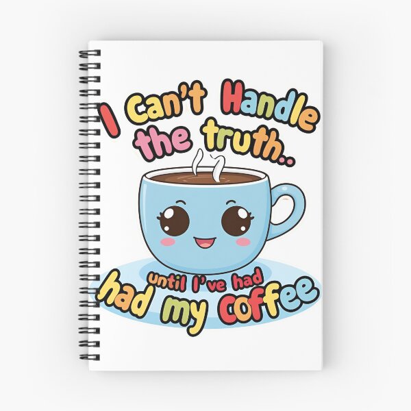 Item preview, I Can't Handle the truth..until I've had my Coffee designed and sold by Jenni Tee.