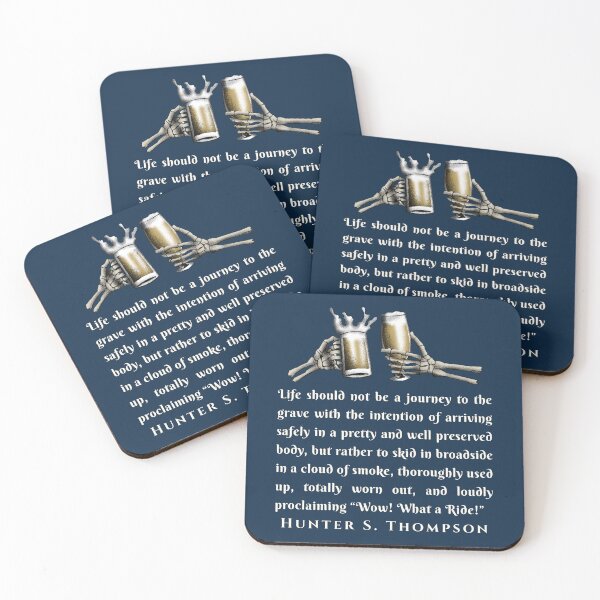 Item preview, Hunter S. Thompson quote: Life should not be a journey to the grave with the intention of arriving safely in a pretty and well preserved body, designed and sold by artbleed.