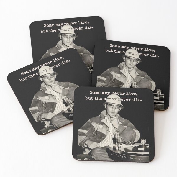 Item preview, Hunter S. Thompson quote: Some may never live, but the crazy never die. designed and sold by artbleed.