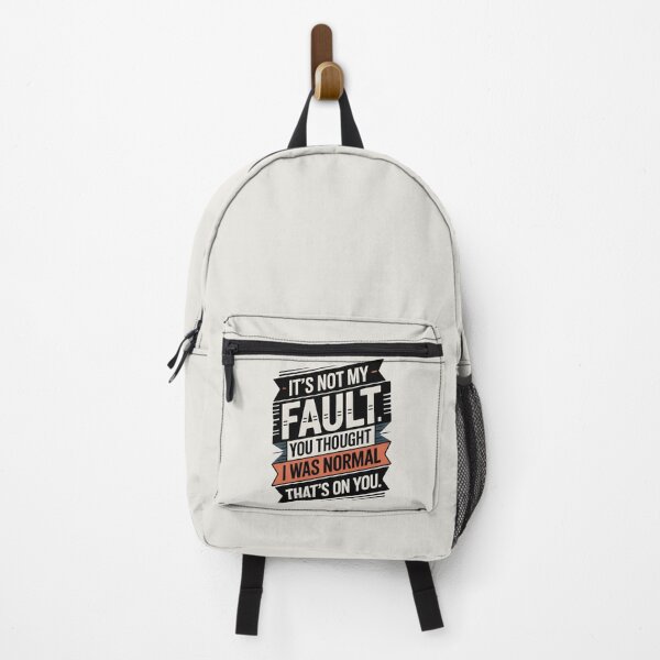 Item preview, It's Not My Fault You Thought I Was Normal That's On You designed and sold by AniArtPL.
