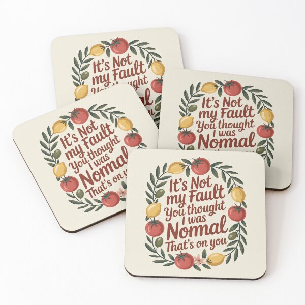 Item preview, It's Not My Fault You Thought I Was Normal That's On You designed and sold by AniArtPL.
