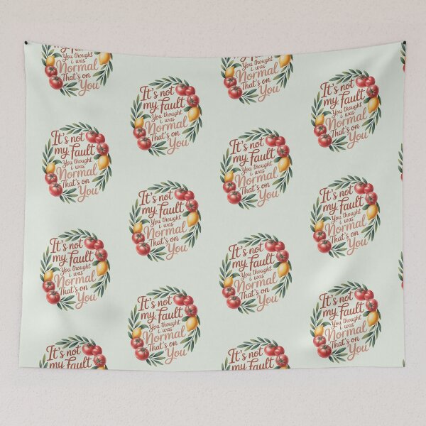 Item preview, It's Not My Fault You Thought I Was Normal That's On You designed and sold by AniArtPL.