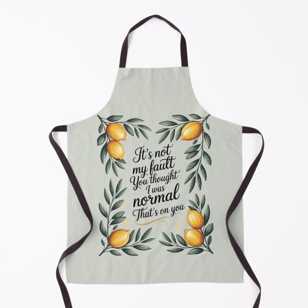 Item preview, It's Not My Fault You Thought I Was Normal That's On You designed and sold by AniArtPL.