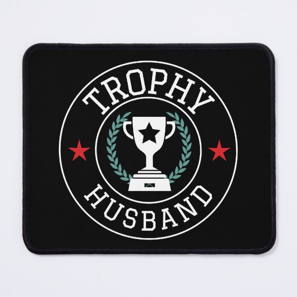 Item preview, Trophy Husband designed and sold by Making Mischief.