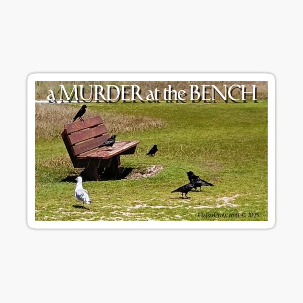 A Murder at the Bench Sticker