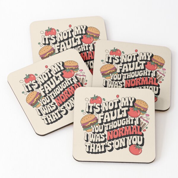 Item preview, It's Not My Fault You Thought I Was Normal That's On You designed and sold by AniArtPL.