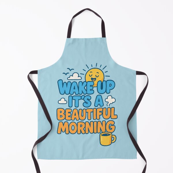 Artikelvorschau, Wake Up It's A Beautiful Morning entworfen und verkauft von curseofkazar.
