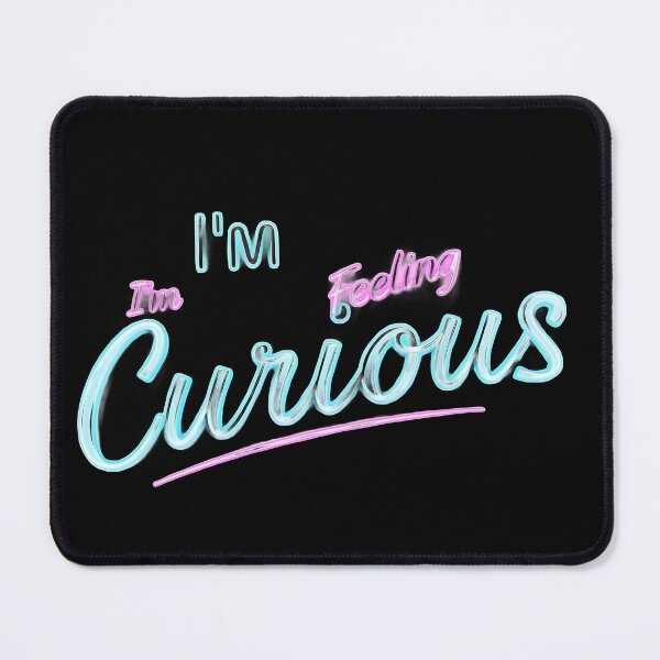Item preview, I'm feeling really curious today designed and sold by hummygraphic.