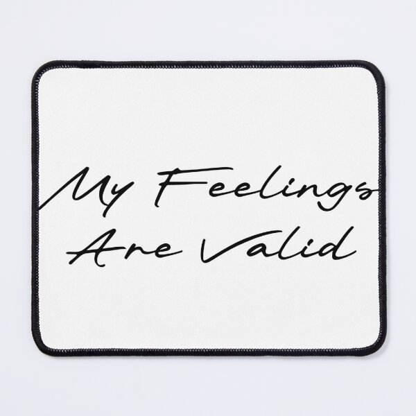 Item preview, My Feelings Are Valid designed and sold by Ninjacatoff.