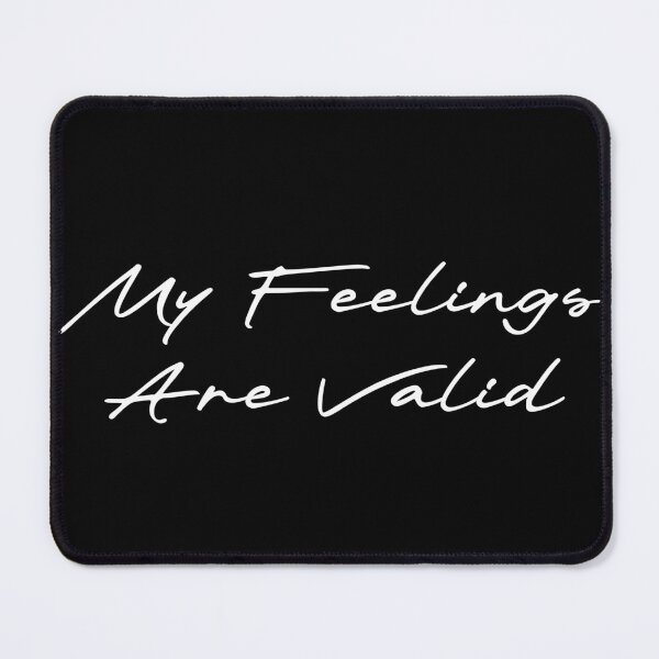 Item preview, My Feelings Are Valid designed and sold by Ninjacatoff.
