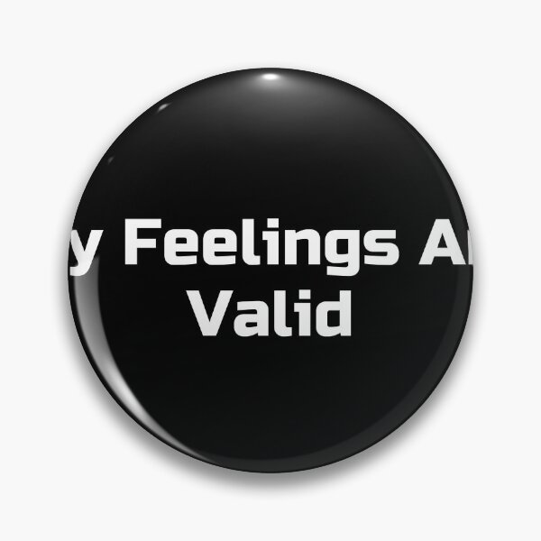 Item preview, My Feelings Are Valid designed and sold by Ninjacatoff.