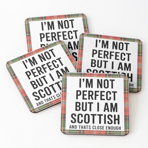 Item preview, I'm Not Perfect But I am Scottish And That’s Close Enough designed and sold by Angry Swan Designs.