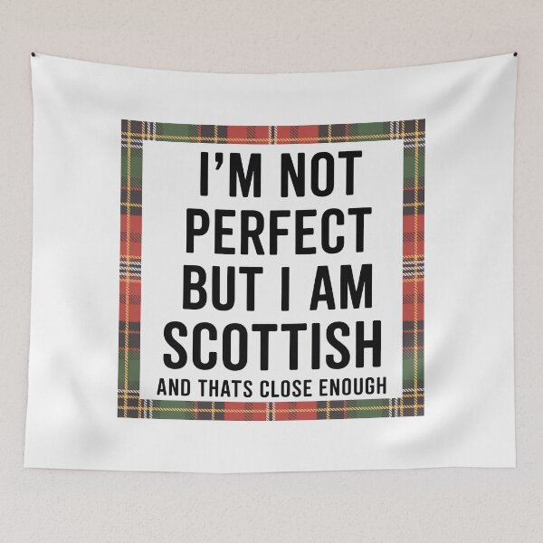 Item preview, I'm Not Perfect But I am Scottish And That’s Close Enough designed and sold by Angry Swan Designs.