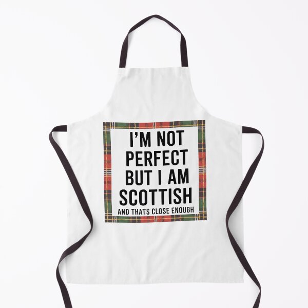 Item preview, I'm Not Perfect But I am Scottish And That’s Close Enough designed and sold by Angry Swan Designs.