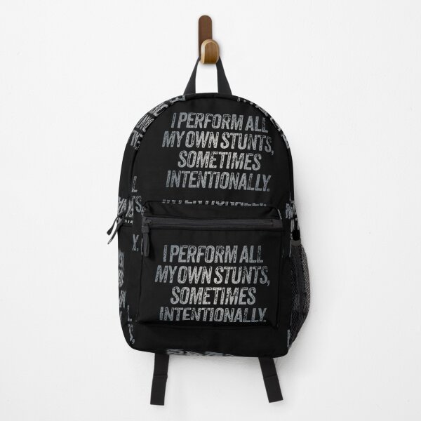 Item preview, I perform all my own stunts, sometimes intentionally. v.5 designed and sold by x1brett.