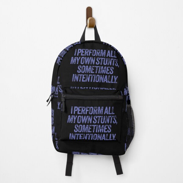 Item preview, I perform all my own stunts, sometimes intentionally. v.7 designed and sold by x1brett.