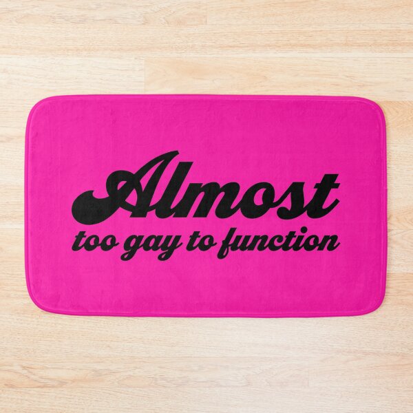 Item preview, Almost Too Gay to Function V2 - Black designed and sold by sillyjess.