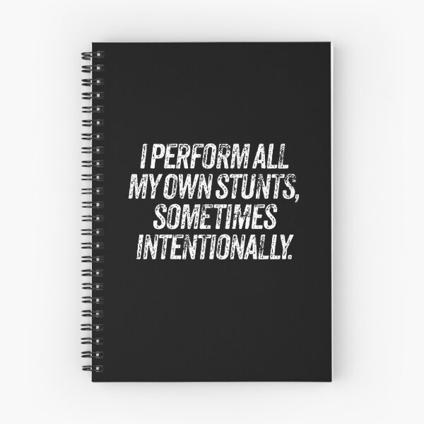 Item preview, I perform all my own stunts, sometimes intentionally. v.9 designed and sold by x1brett.