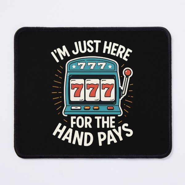 Item preview, Just Here Hand Pay Funny Slot Machine Player Lucky Gambling designed and sold by Blok45.