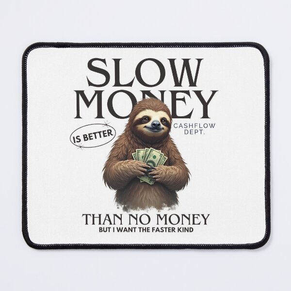 Item preview, Slow money is better than no money designed and sold by Peerless-Prime.