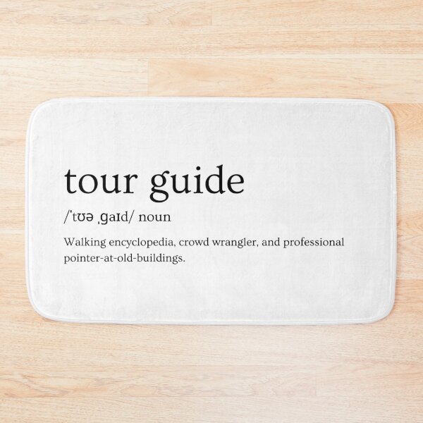 Item preview, Tour Guide Definition – “Walking Encyclopedia, Crowd Wrangler, and Professional Pointer-at-Old-Buildings” Slogan Design designed and sold by Straight-Up Snark.