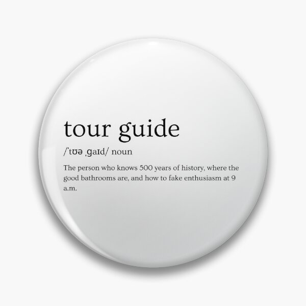 Item preview, Tour Guide Definition – “Knows 500 Years of History, the Good Bathrooms, and How to Fake Enthusiasm at 9 A.M.” Funny Slogan Design designed and sold by Straight-Up Snark.