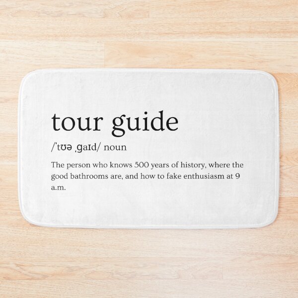 Item preview, Tour Guide Definition – “Knows 500 Years of History, the Good Bathrooms, and How to Fake Enthusiasm at 9 A.M.” Funny Slogan Design designed and sold by Straight-Up Snark.