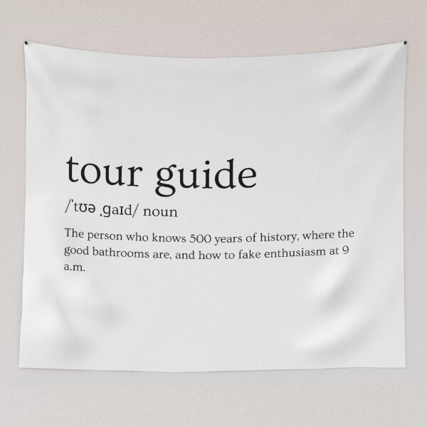 Item preview, Tour Guide Definition – “Knows 500 Years of History, the Good Bathrooms, and How to Fake Enthusiasm at 9 A.M.” Funny Slogan Design designed and sold by Straight-Up Snark.