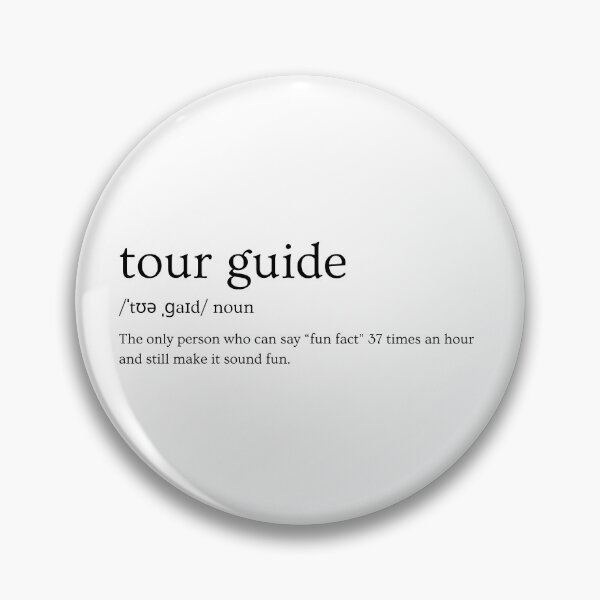 Item preview, Tour Guide Definition – “The Only Person Who Can Say ‘Fun Fact’ 37 Times an Hour and Still Make It Sound Fun” Slogan Design designed and sold by Straight-Up Snark.