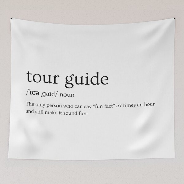 Item preview, Tour Guide Definition – “The Only Person Who Can Say ‘Fun Fact’ 37 Times an Hour and Still Make It Sound Fun” Slogan Design designed and sold by Straight-Up Snark.
