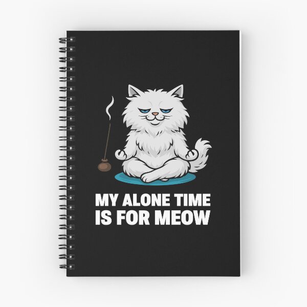 Item preview, My Alone Time Is for Meow – Sarcastic Zen Cat designed and sold by Karma Design.