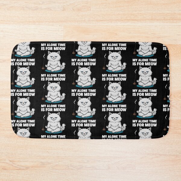 Item preview, My Alone Time Is for Meow – Sarcastic Zen Cat designed and sold by Karma Design.